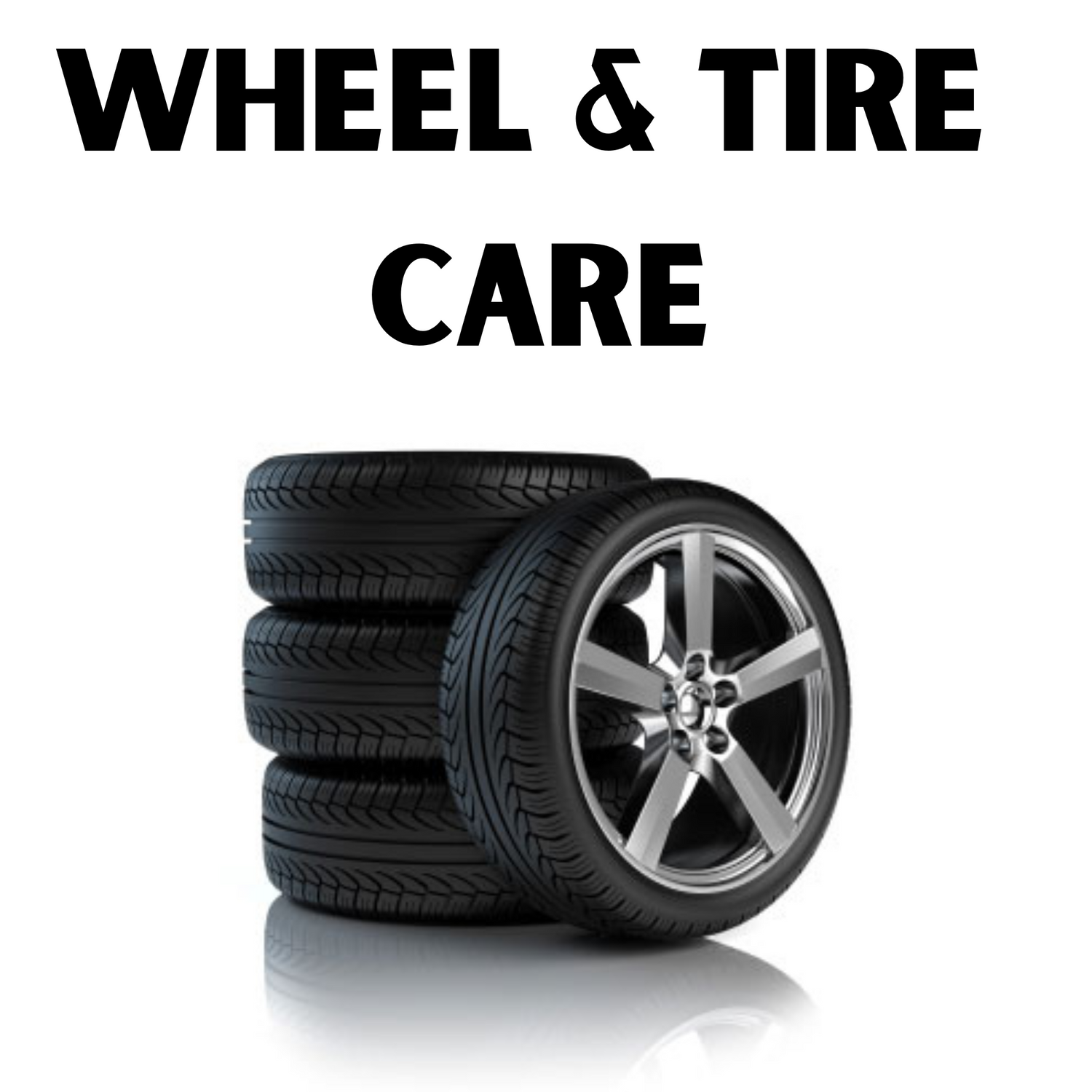 Wheel & Tire Care